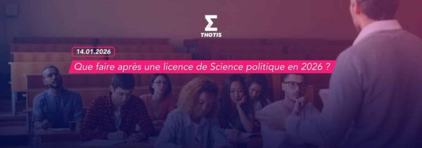 Que faire après une licence de Science politique en 2026 Que faire après une licence de Science politique en 2026