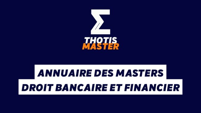 Annuaire des masters Droit bancaire et financier
