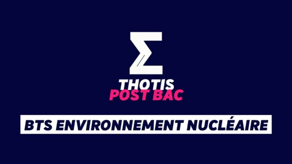 BTS ENVIRONNEMENT NUCLÉAIRE BTS ENVIRONNEMENT NUCLÉAIRE