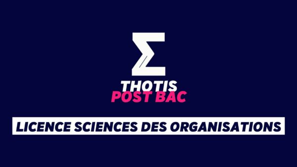 Licence Sciences des Organisations Licence Sciences des Organisations