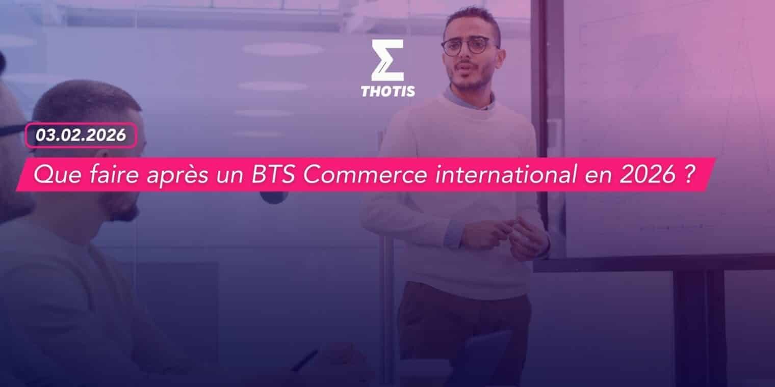 Que faire après un BTS Commerce international en 2026