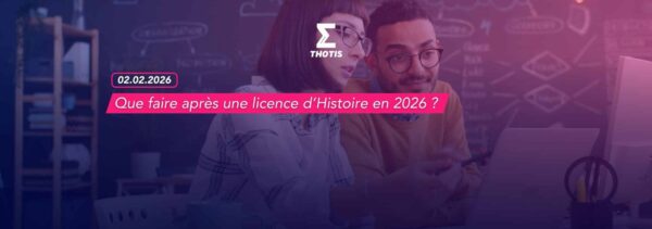 Que faire après une licence d’Histoire en 2026 Que faire après une licence d’Histoire en 2026