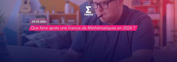 Que faire après une licence de Mathématiques en 2026
