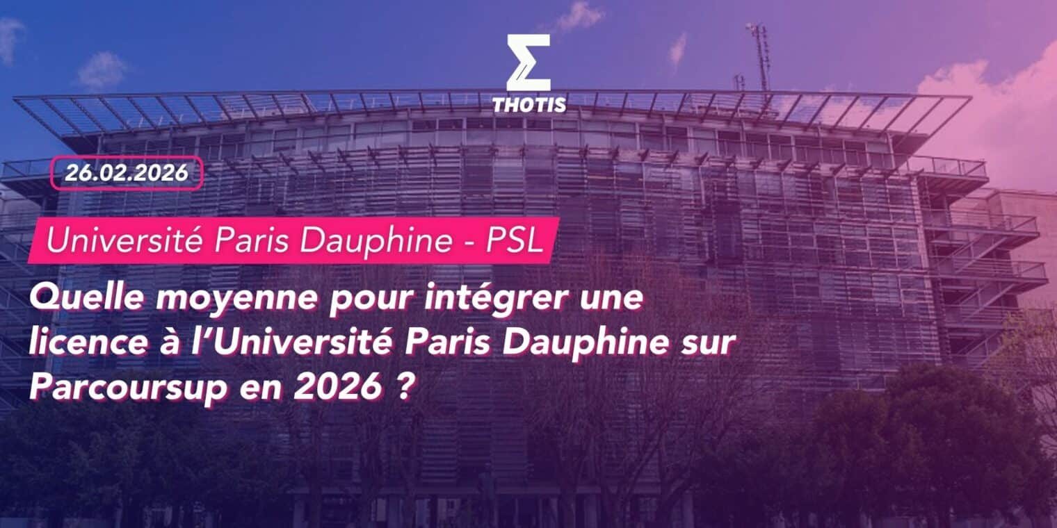 Quelle moyenne pour intégrer une licence à l’Université Paris Dauphine sur Parcoursup en 2026