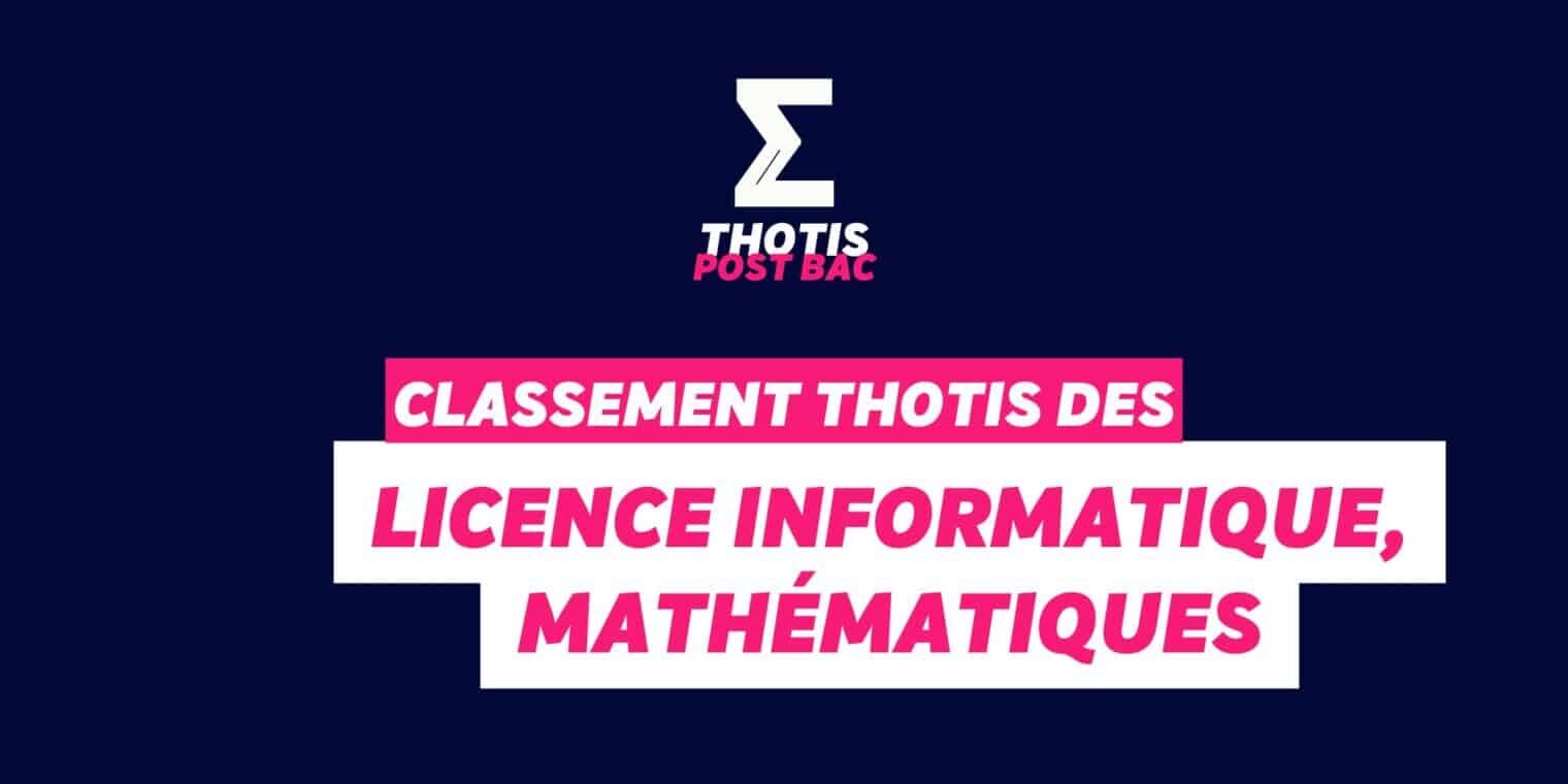 Classement Thotis – Licence Informatique, mathématiques Classement Thotis - Licence Informatique, mathématiques