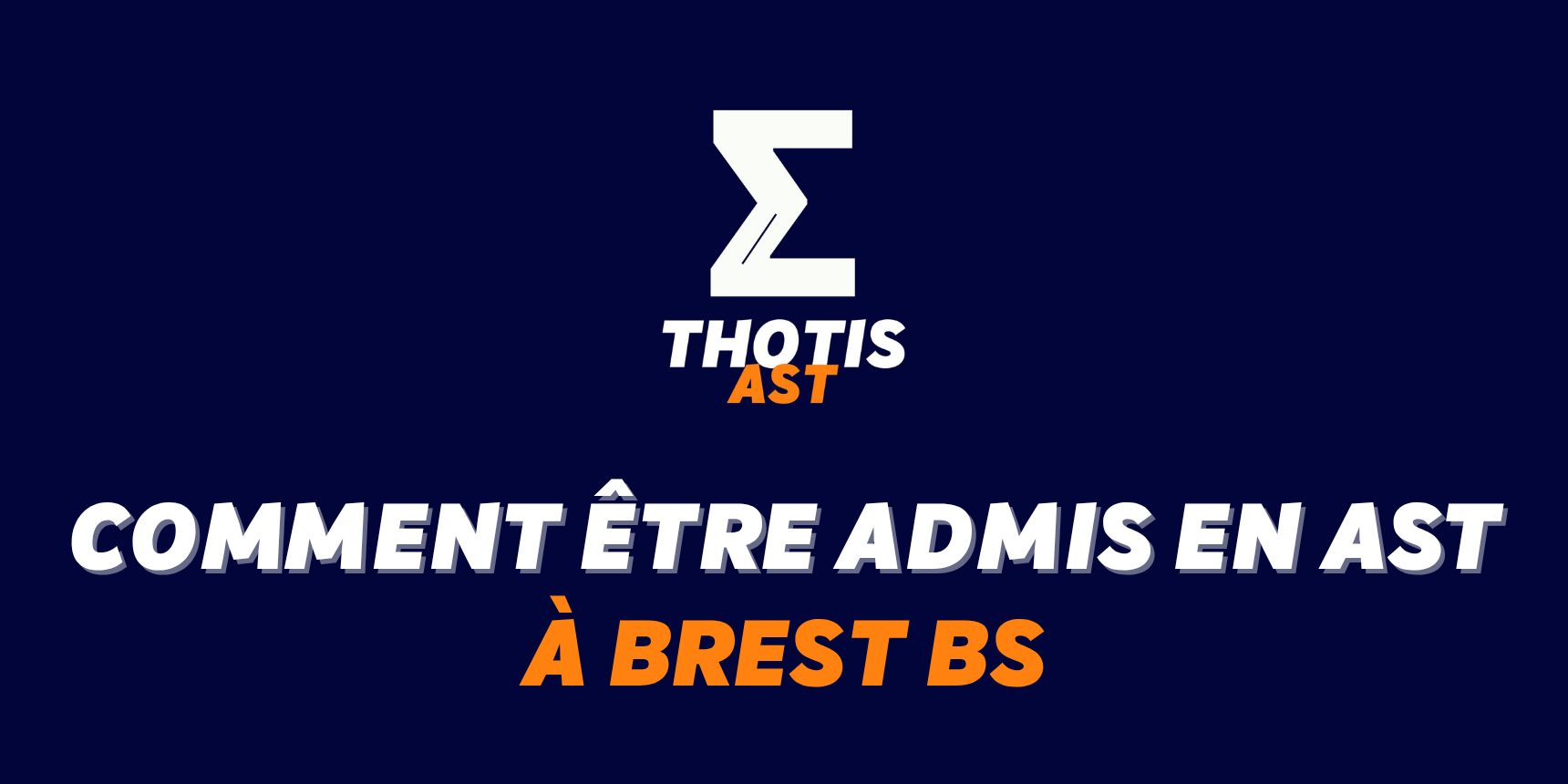 Comment être admis à Brest BS en AST