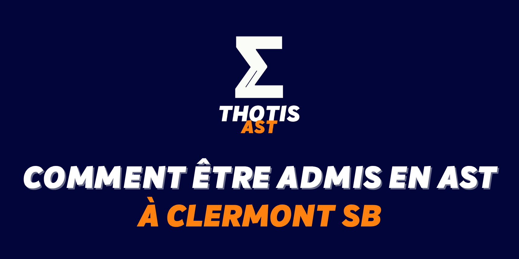 Comment être admis à Clermont SB en AST ? Comment être admis à Clermont SB en AST ?