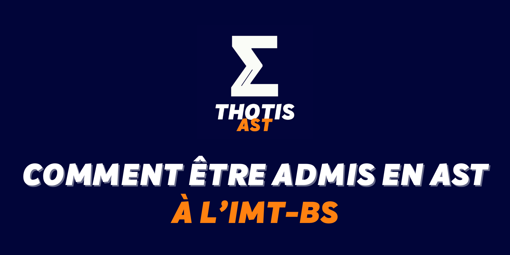 Comment être admis à IMT-BS en AST ?