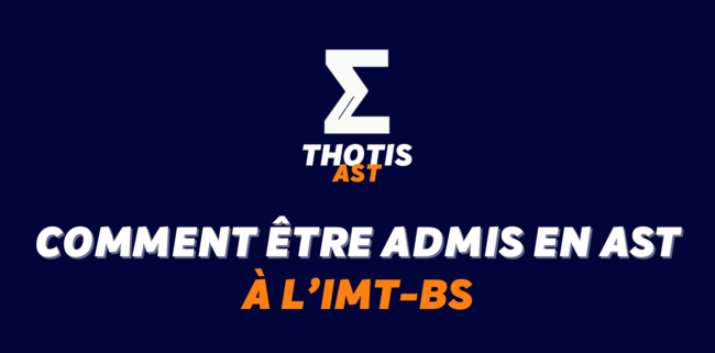Comment être admis à IMT-BS en AST ?