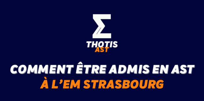 Comment être admis à l’EM Strasbourg en AST ?