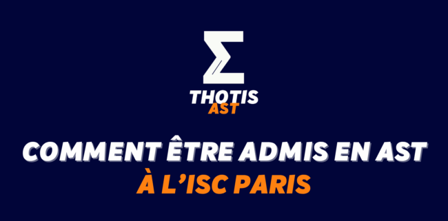 Comment être admis à l’ISC Paris en AST ?