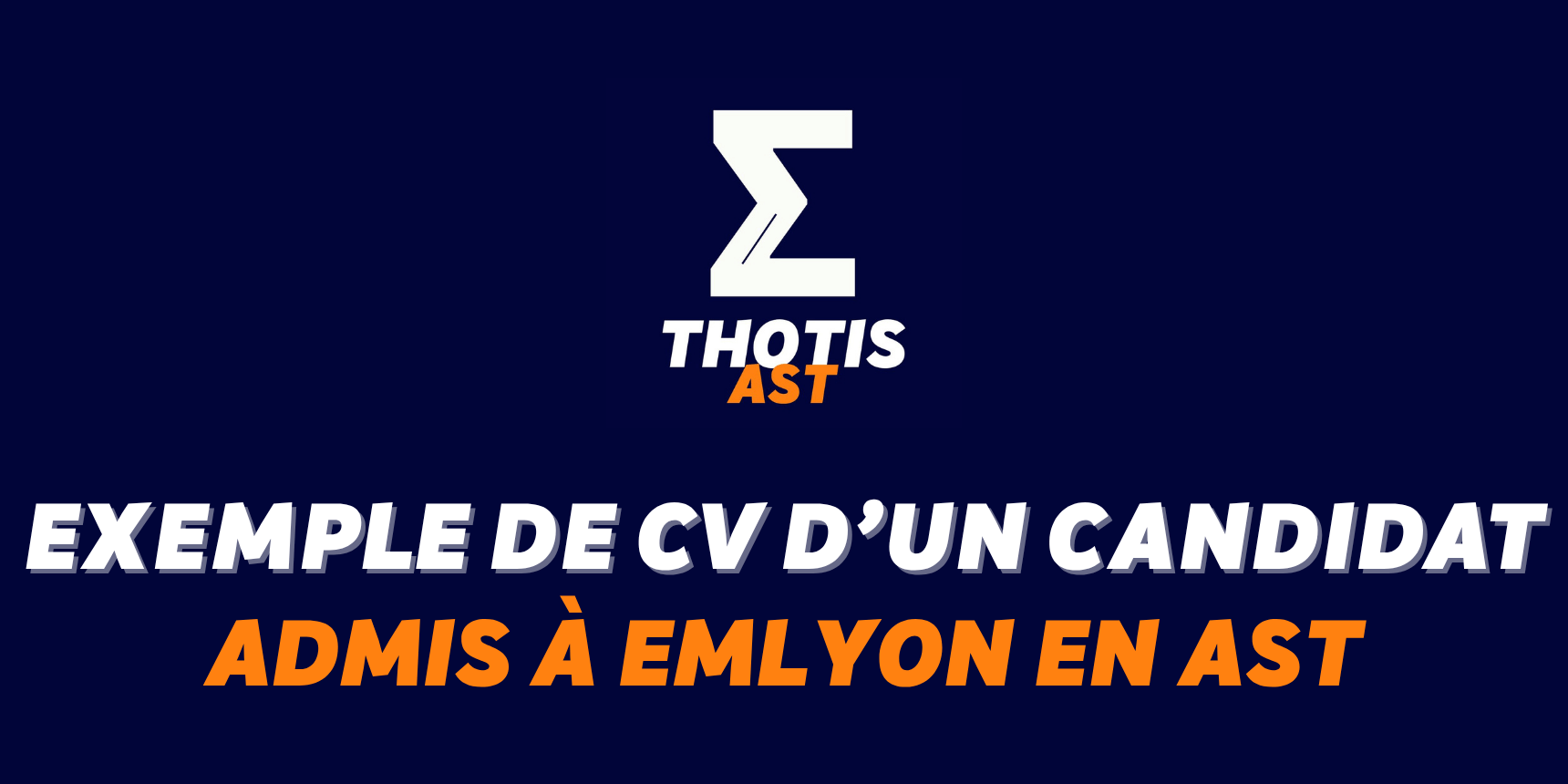 Exemple de CV d’un étudiant admis à emlyon en AST