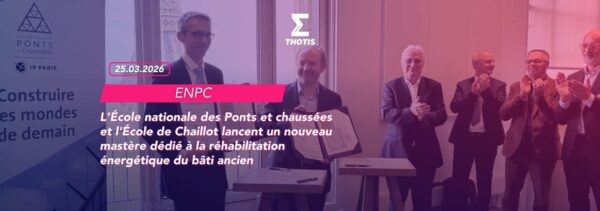 L'École nationale des Ponts et chaussées et l'École de Chaillot lancent un nouveau mastère dédié à la réhabilitation énergétique du bâti ancien