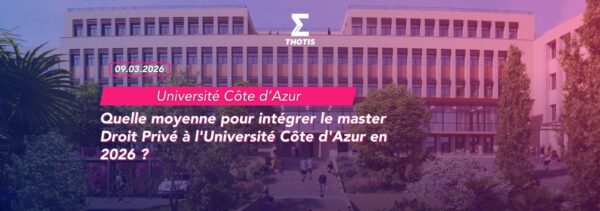 Quelle moyenne pour intégrer le master Droit Privé à l'Université Côte d'Azur en 2026