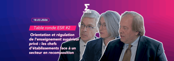 TABLE RONDE ESR 2 Table ronde ESR #2 Orientation et régulation de l'enseignement supérieur privé les chefs d’établissements face à un secteur en recomposition