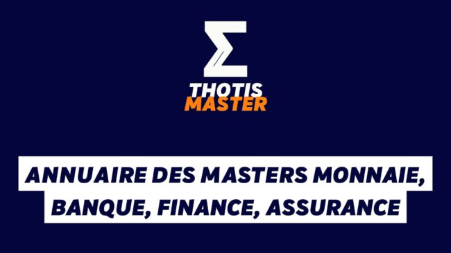 Annuaire des masters Monnaie, banque, finance, assurance