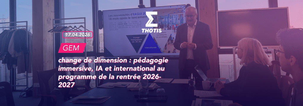 GEM change de dimension : pédagogie immersive, IA et international au programme de la rentrée 2026-2027