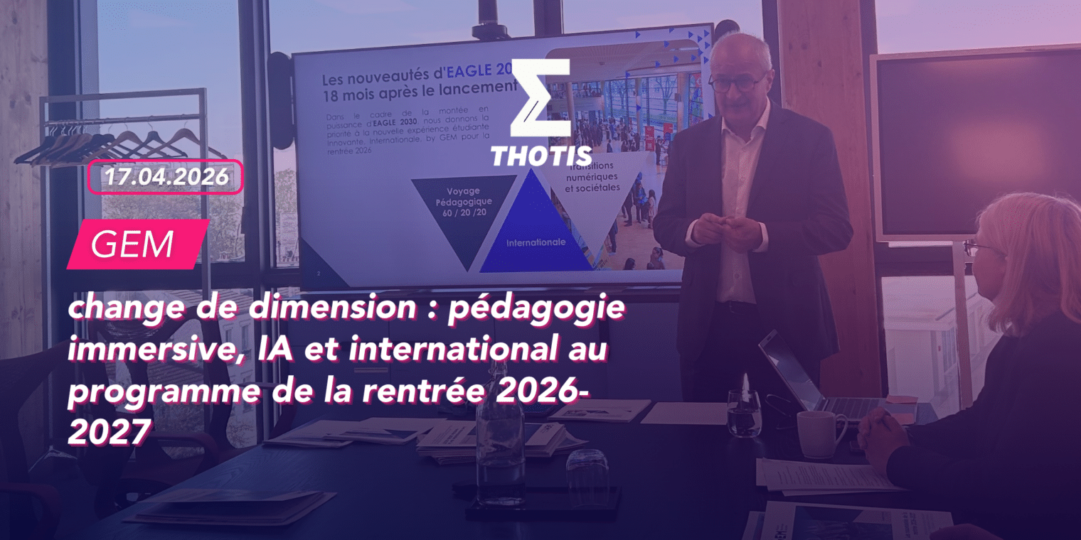 GEM change de dimension : pédagogie immersive, IA et international au programme de la rentrée 2026-2027
