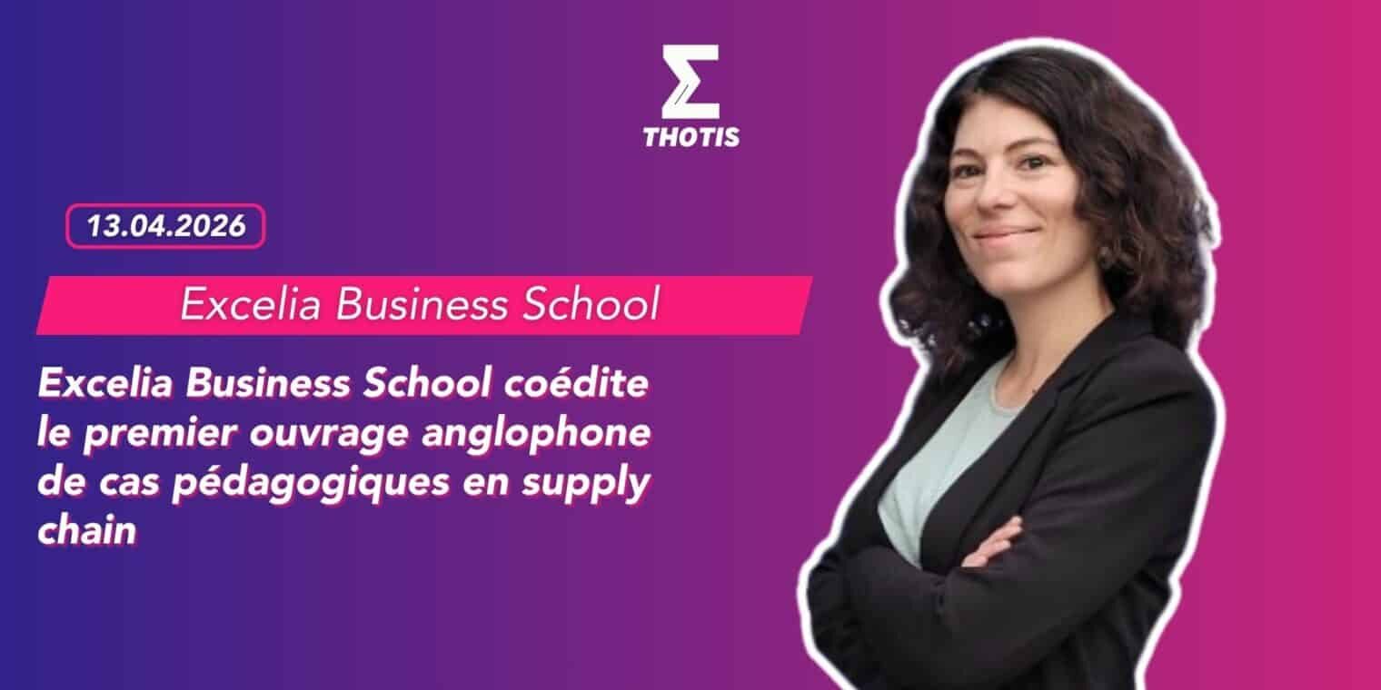 Excelia Business School coédite le premier ouvrage anglophone de cas pédagogiques en supply chain