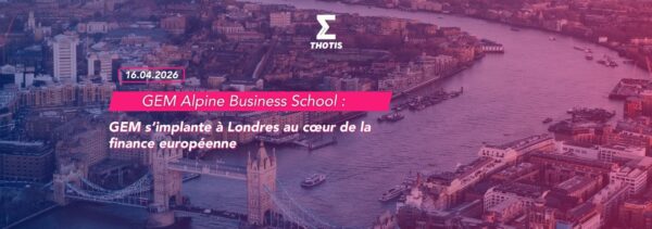 GEM s’implante à Londres au cœur de la finance européenne