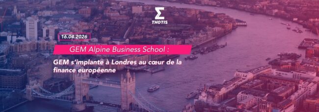 GEM s’implante à Londres au cœur de la finance européenne