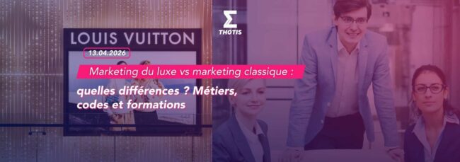 Marketing du luxe vs marketing classique quelles différences Métiers, codes et formations-2