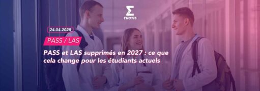 PASS et LAS supprimés en 2027 : ce que cela change pour les étudiants actuels