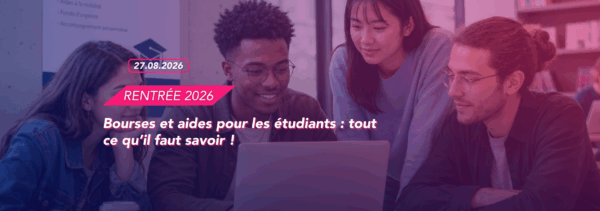 RENTRÉE 26 - Bourses et aides pour les étudiants tout ce qu’il faut savoir !