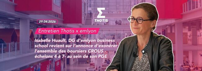 emlyon x Thotis - entretien : exonération des frais de scolarité pour les boursiers CROUS échelons 4 à 7