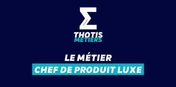 Chef de produit luxe Chef de produit luxe