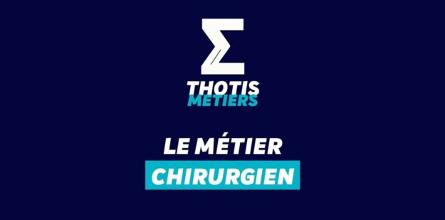 Thotis Métiers - Le métier Chirurgien