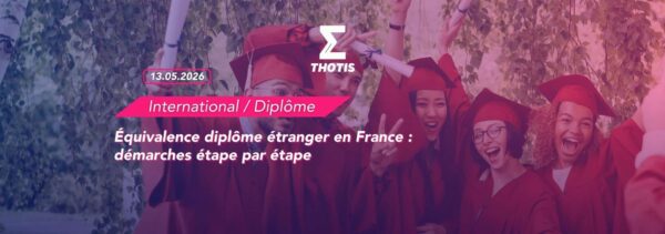 Équivalence diplôme étranger en France démarches étape par étape