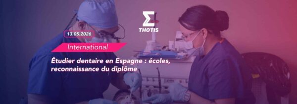 Étudier dentaire en Espagne écoles, reconnaissance du diplôme