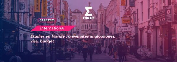 Étudier en Irlande universités anglophones, visa, budget