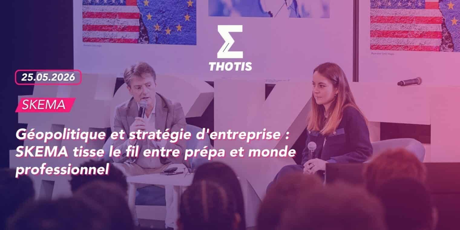 Géopolitique et stratégie d’entreprise SKEMA tisse le fil entre prépa et monde professionnel-2