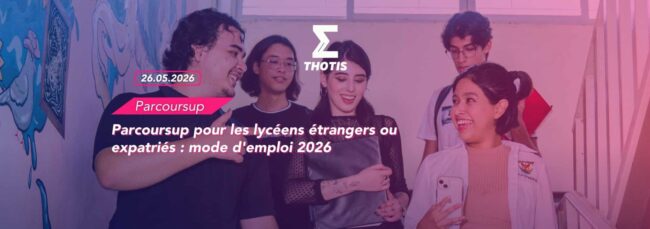 Parcoursup pour les lycéens étrangers ou expatriés mode d’emploi 2026