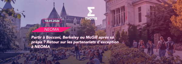 Partir à Bocconi, Berkeley ou McGill après sa prépa Retour sur les partenariats d'exception à NEOMA