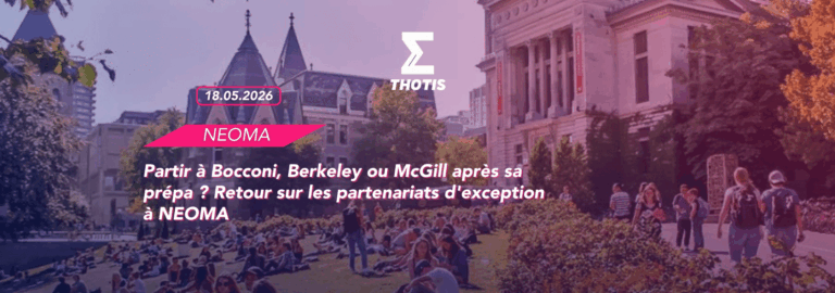 Partir à Bocconi, Berkeley ou McGill après sa prépa Retour sur les partenariats d’exception à NEOMA-2 Partir à Bocconi, Berkeley ou McGill après sa prépa Retour sur les partenariats d'exception à NEOMA