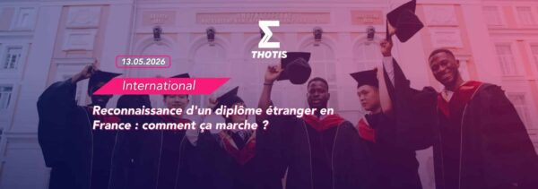 Reconnaissance d'un diplôme étranger en France comment ça marche