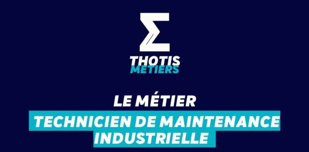 Thotis Métiers - Métier Technicien de maintenance industrielle