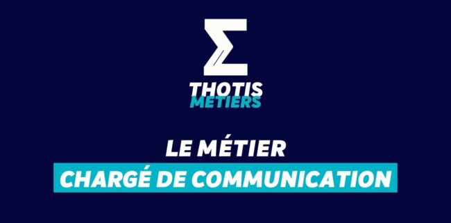 Thotis Métiers - Métier Chargé de communication