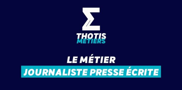 Thotis Métiers - Métier Journaliste presse écrite