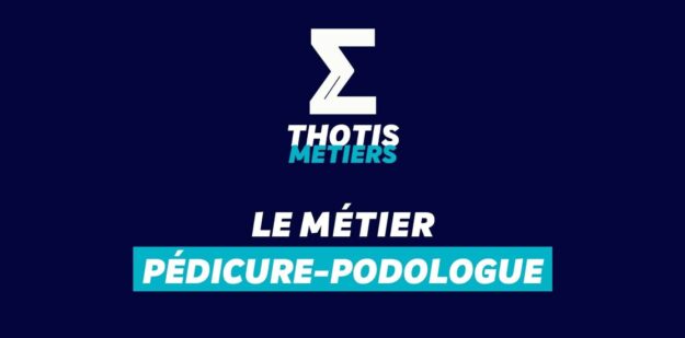 Thotis Métiers - Métier Pédicure-podologue