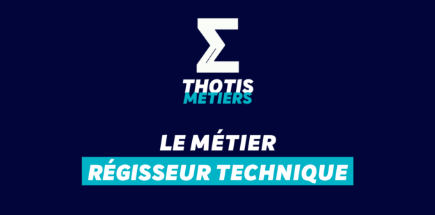 Thotis Métiers - Métier Régisseur technique