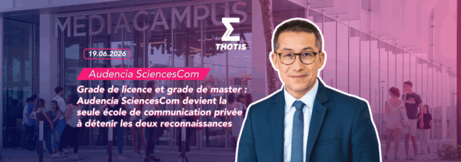 Audencia SciencesCom grade de Master Grade de licence et grade de master : Audencia SciencesCom devient la seule école de communication privée à détenir les deux reconnaissances