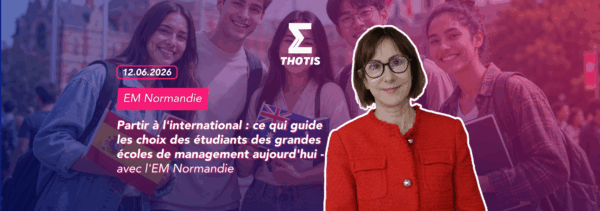 Partir à l'international : ce qui guide les choix des étudiants des grandes écoles de management aujourd'hui - avec l'EM Normandie