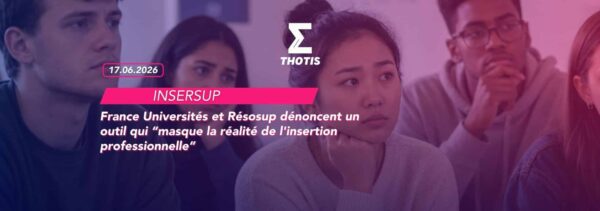 France Universités et Résosup dénoncent un outil qui “masque la réalité de l'insertion professionnelle”