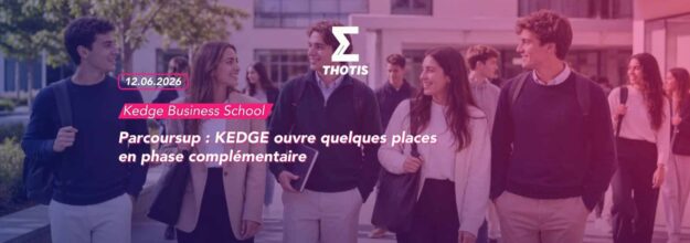 Parcoursup : KEDGE ouvre quelques places en phase complémentaire
