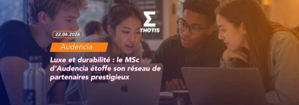 Luxe et durabilité le MSc d'Audencia étoffe son réseau de partenaires prestigieux