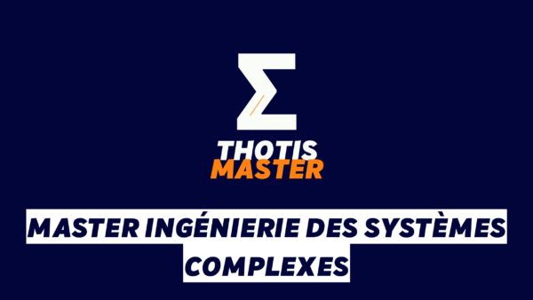Master Ingénierie des systèmes complexes Master Ingénierie des systèmes complexes
